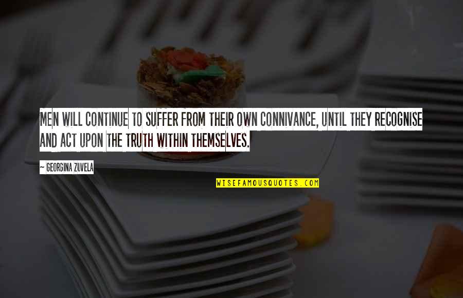 Adventure Fantasy Quotes By Georgina Zuvela: Men will continue to suffer from their own Adventure Fantasy Quotes By Georgina Zuvela: Men will continue to suffer from their own