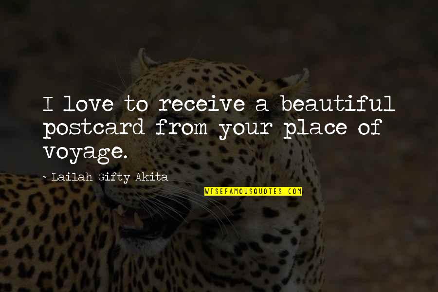 Adventure Place Quotes By Lailah Gifty Akita: I love to receive a beautiful postcard from