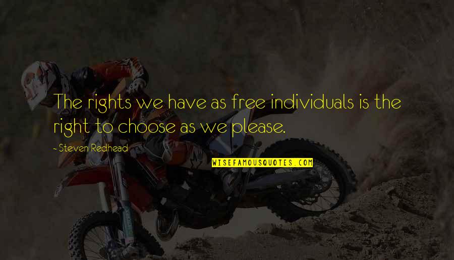 Adventure Sports Quotes By Steven Redhead: The rights we have as free individuals is