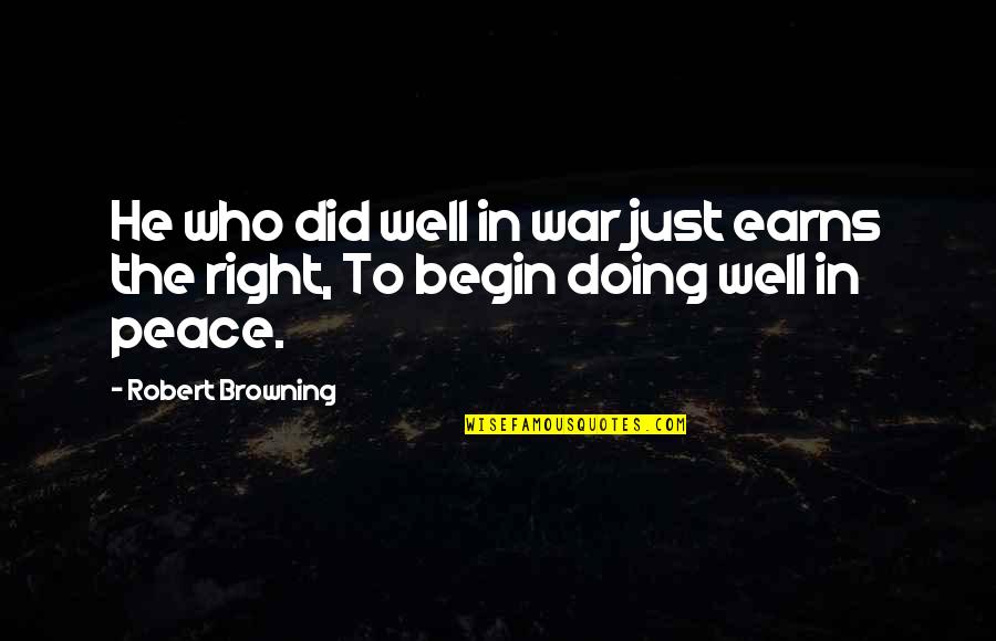 Adventure Time Ice King Quotes By Robert Browning: He who did well in war just earns