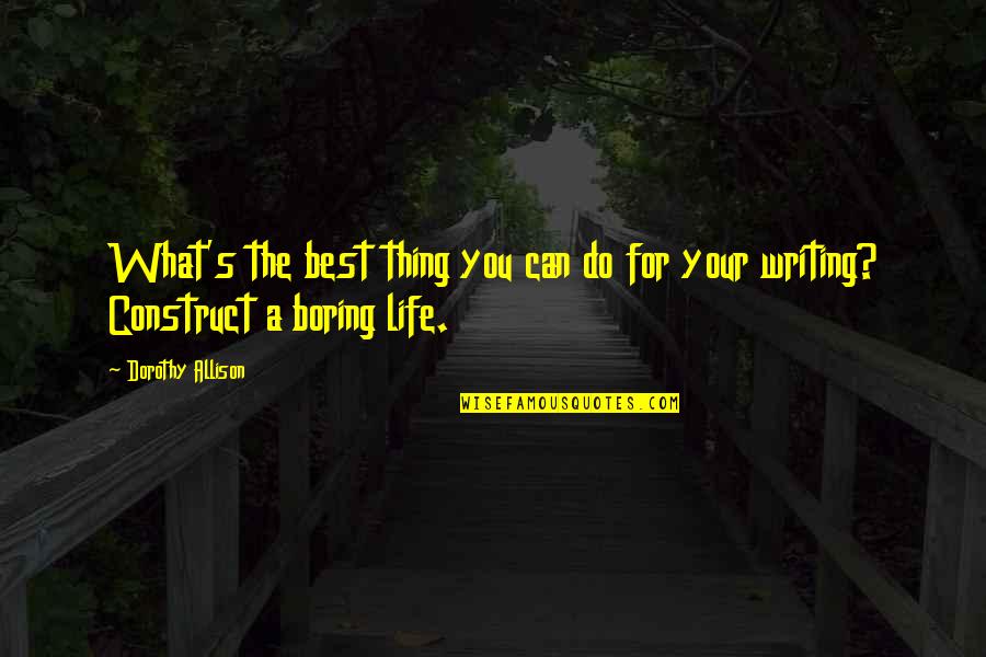 Adventure Winnie The Pooh Quotes By Dorothy Allison: What's the best thing you can do for