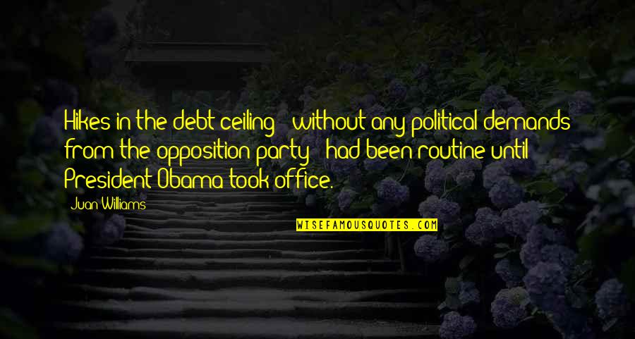 Adventures Of Robin Hood Quotes By Juan Williams: Hikes in the debt ceiling - without any