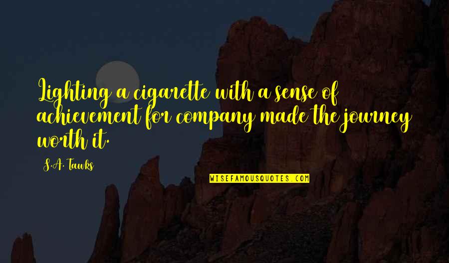 Adventurous Quotes By S.A. Tawks: Lighting a cigarette with a sense of achievement