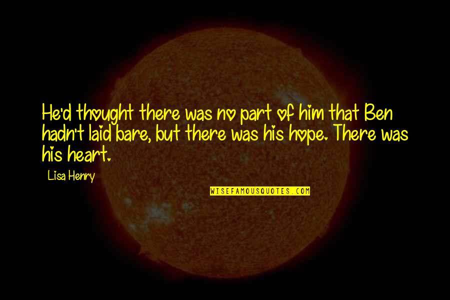Advertising Communication Quotes By Lisa Henry: He'd thought there was no part of him