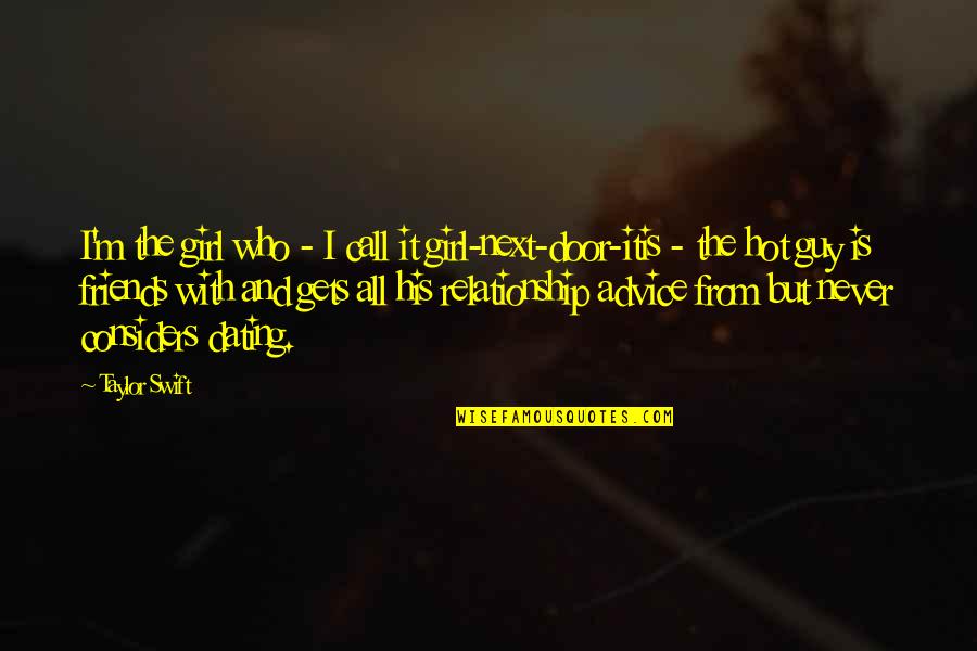 Advice From Quotes By Taylor Swift: I'm the girl who - I call it Advice From Quotes By Taylor Swift: I'm the girl who - I call it