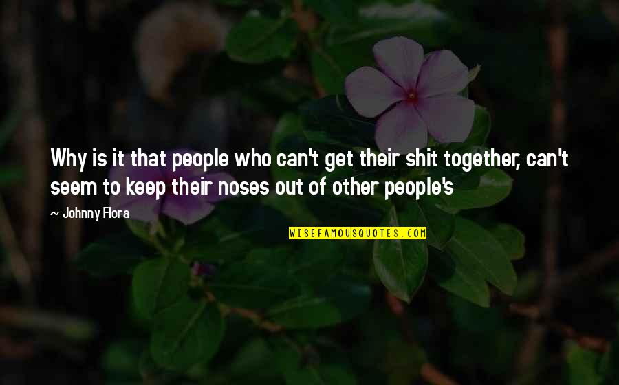 Adviento Definicion Quotes By Johnny Flora: Why is it that people who can't get Adviento Definicion Quotes By Johnny Flora: Why is it that people who can't get