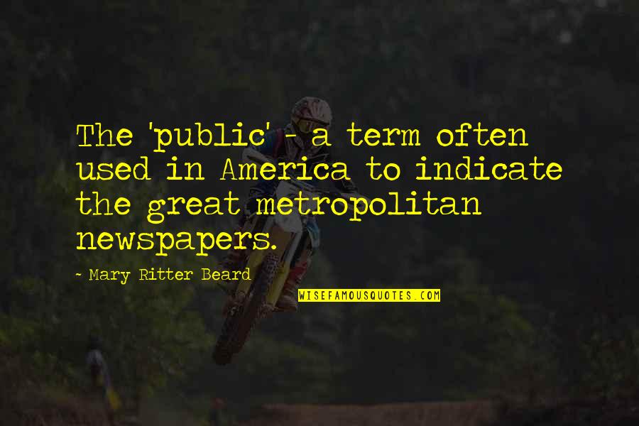 Advierto In English Quotes By Mary Ritter Beard: The 'public' - a term often used in