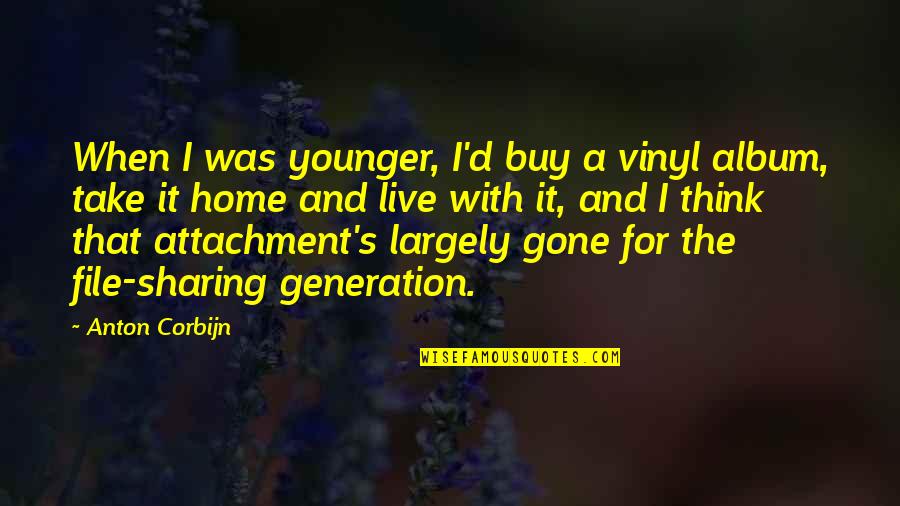 Advisable Crossword Quotes By Anton Corbijn: When I was younger, I'd buy a vinyl