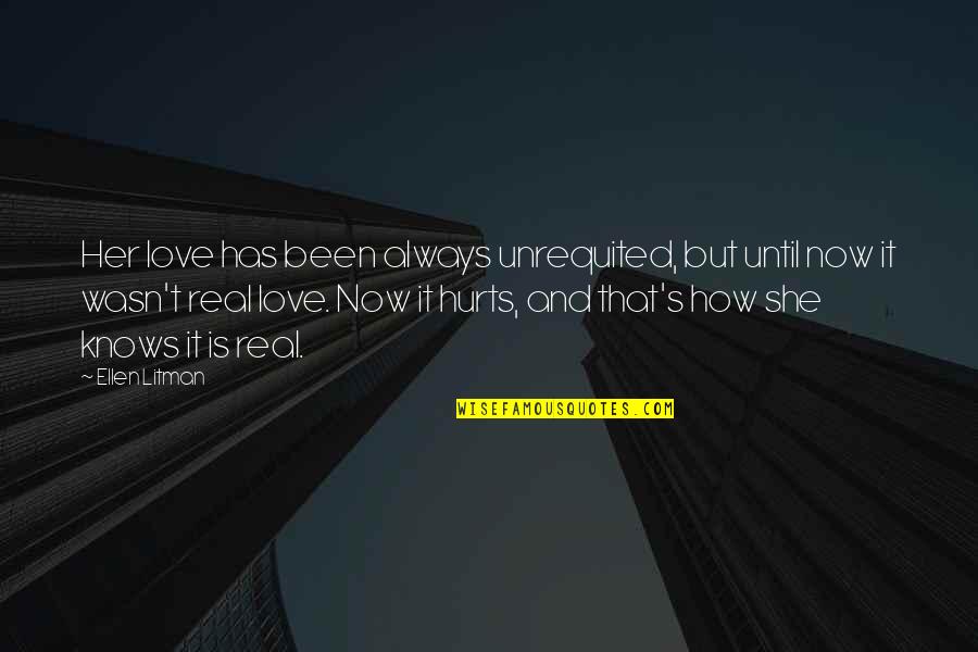 Ae Wiggin Quotes By Ellen Litman: Her love has been always unrequited, but until Ae Wiggin Quotes By Ellen Litman: Her love has been always unrequited, but until