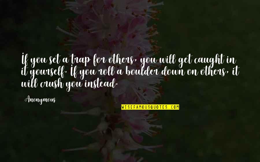 Ae Zindagi Gale Laga Le Quotes By Anonymous: If you set a trap for others, you Ae Zindagi Gale Laga Le Quotes By Anonymous: If you set a trap for others, you