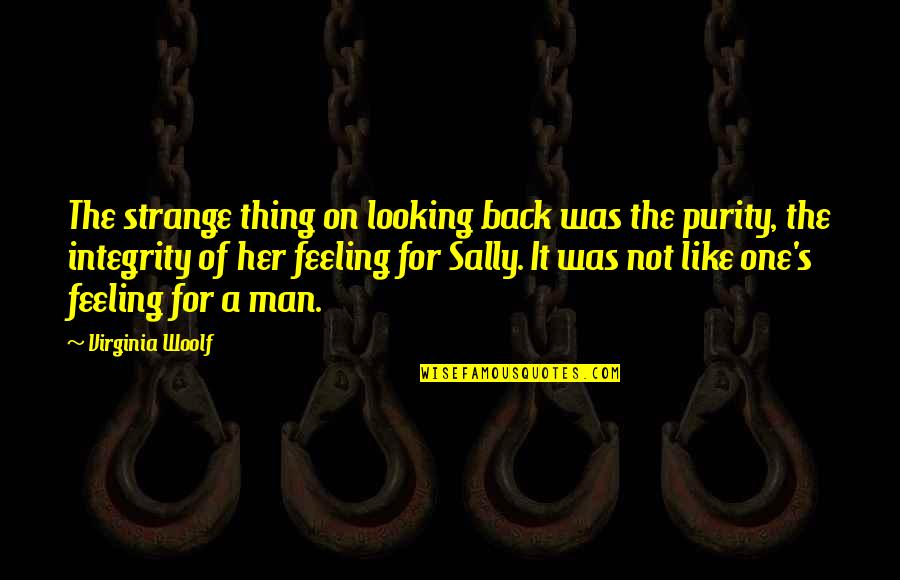 Aed Quotes By Virginia Woolf: The strange thing on looking back was the