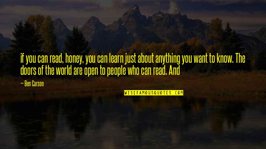 Aedades Quotes By Ben Carson: if you can read, honey, you can learn