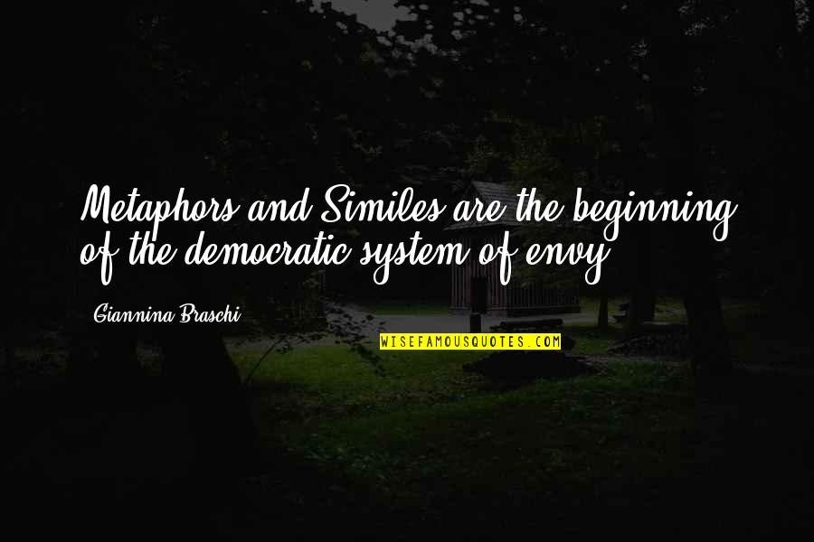 Aedes Mc Quotes By Giannina Braschi: Metaphors and Similes are the beginning of the