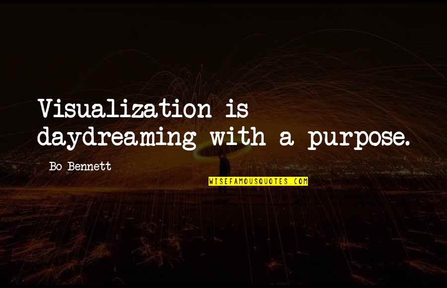Aedileship Quotes By Bo Bennett: Visualization is daydreaming with a purpose.