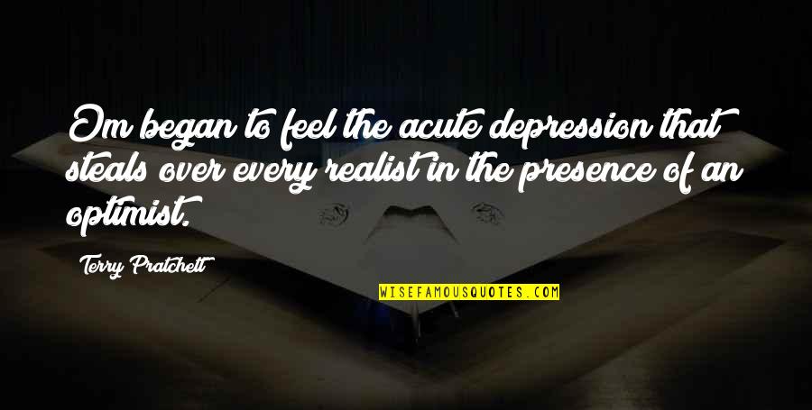 Aegroto Latin Quotes By Terry Pratchett: Om began to feel the acute depression that Aegroto Latin Quotes By Terry Pratchett: Om began to feel the acute depression that