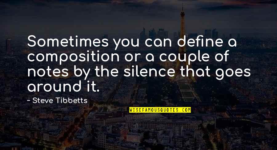 Aelian Quotes By Steve Tibbetts: Sometimes you can define a composition or a Aelian Quotes By Steve Tibbetts: Sometimes you can define a composition or a