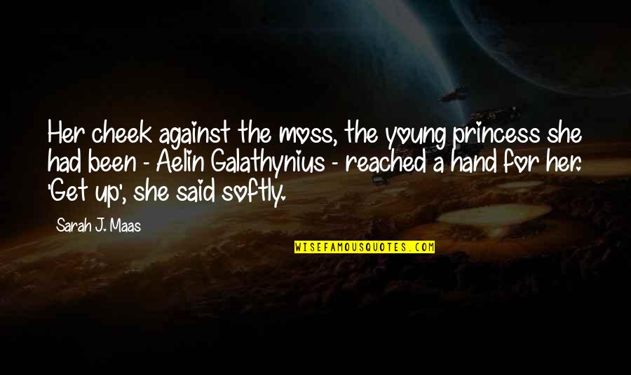 Aelin Galathynius Quotes By Sarah J. Maas: Her cheek against the moss, the young princess Aelin Galathynius Quotes By Sarah J. Maas: Her cheek against the moss, the young princess