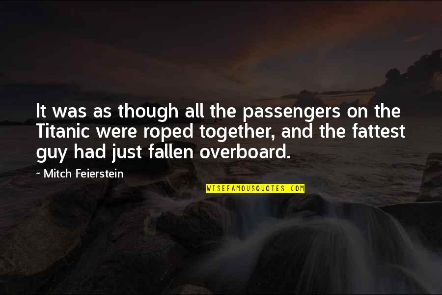 Aelwyd Ucha Quotes By Mitch Feierstein: It was as though all the passengers on