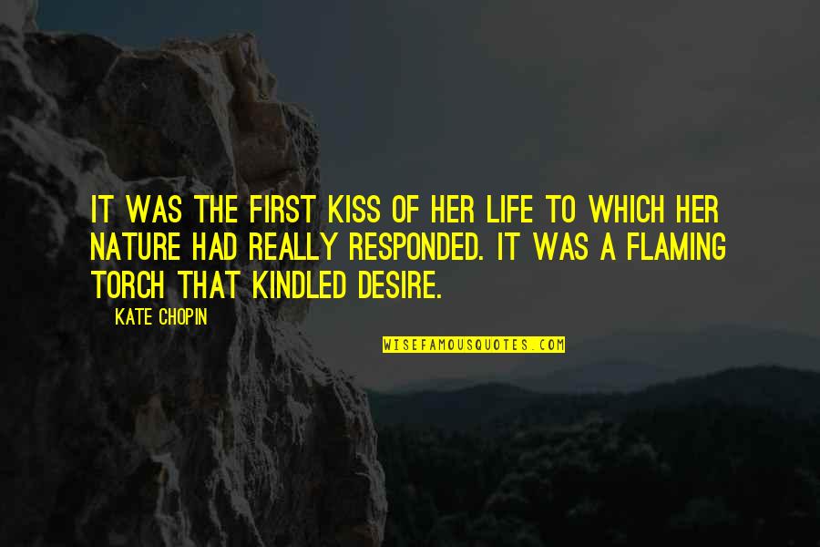 Aemelin Quotes By Kate Chopin: It was the first kiss of her life
