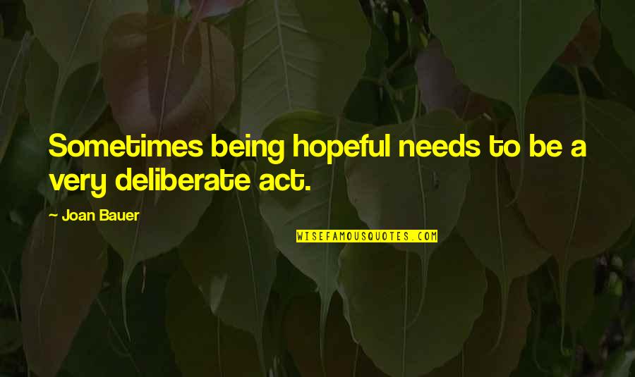 Aerial View Quotes By Joan Bauer: Sometimes being hopeful needs to be a very