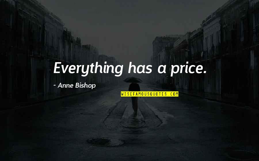 Aeroplane Images With Quotes By Anne Bishop: Everything has a price.