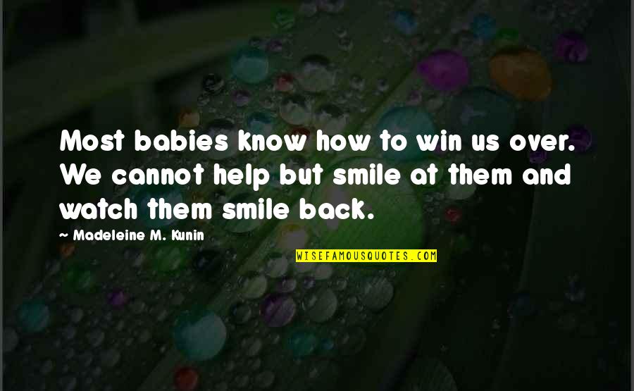 Aeroplane Images With Quotes By Madeleine M. Kunin: Most babies know how to win us over.