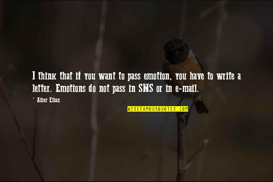 Aerosmith Life Quotes By Alber Elbaz: I think that if you want to pass