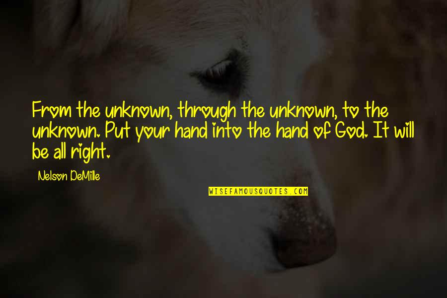 Aeschbacher Ag Quotes By Nelson DeMille: From the unknown, through the unknown, to the Aeschbacher Ag Quotes By Nelson DeMille: From the unknown, through the unknown, to the