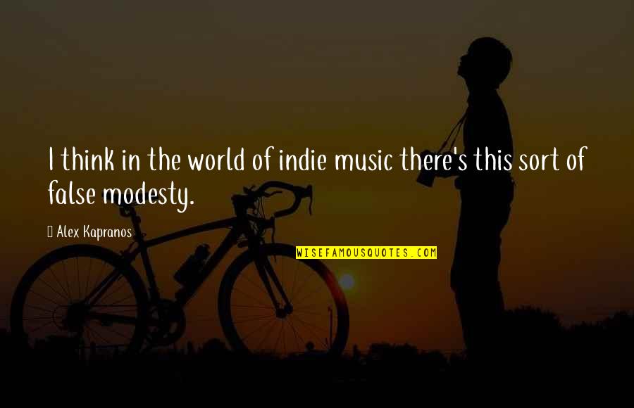 Aeson Greek Quotes By Alex Kapranos: I think in the world of indie music