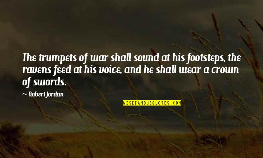 Aesop Brand Quotes By Robert Jordan: The trumpets of war shall sound at his