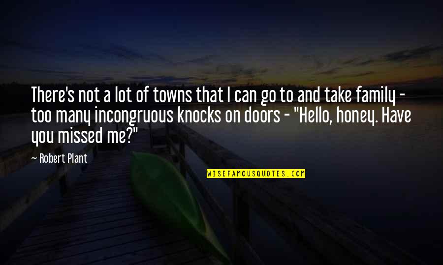 Aesop Rock Song Quotes By Robert Plant: There's not a lot of towns that I