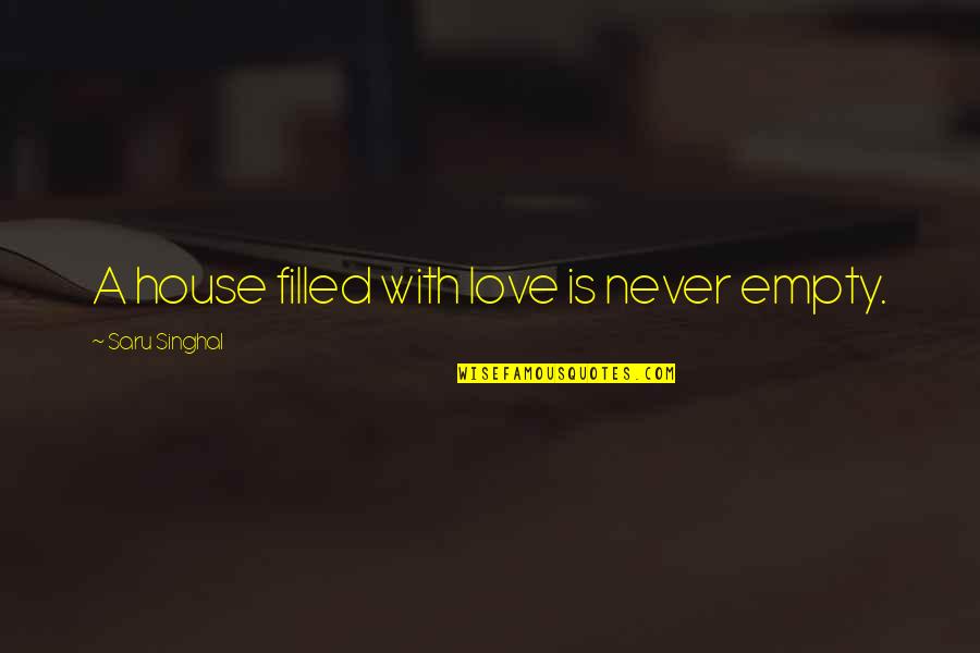 Aesthetic Bts Quotes By Saru Singhal: A house filled with love is never empty.