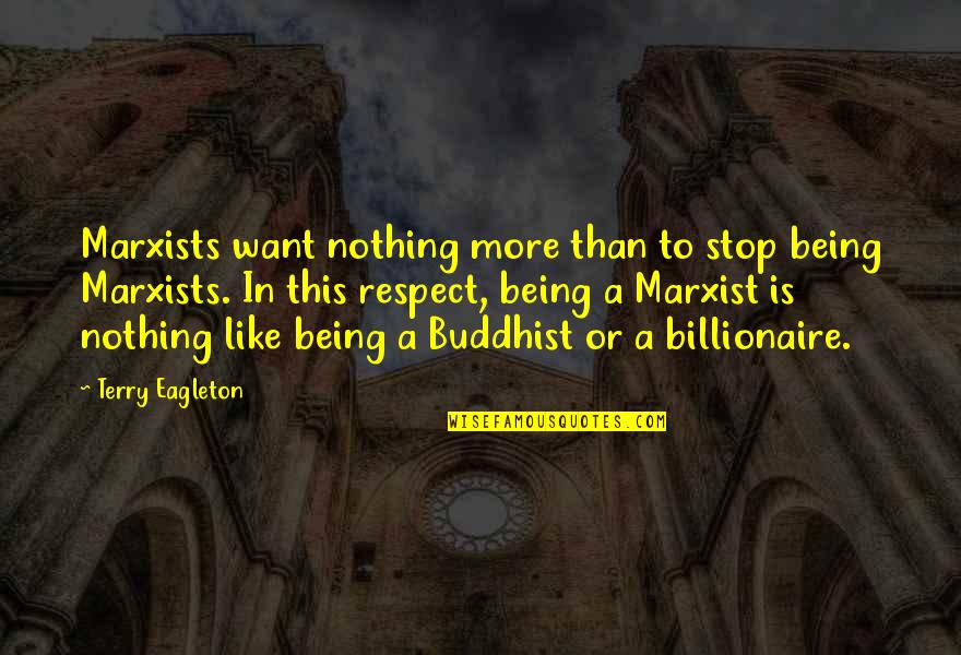 Aesthetic Maroon Color Quotes By Terry Eagleton: Marxists want nothing more than to stop being Aesthetic Maroon Color Quotes By Terry Eagleton: Marxists want nothing more than to stop being