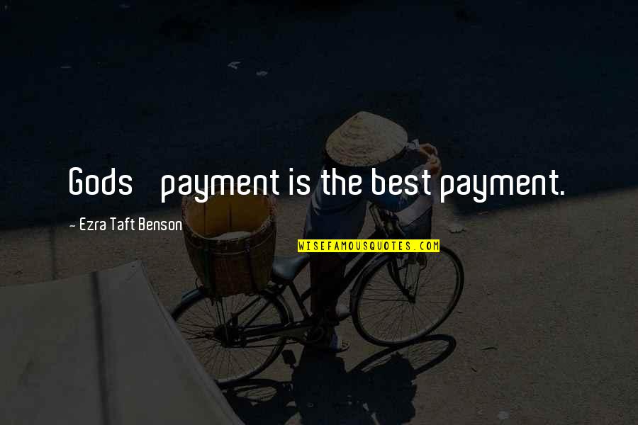 Aesthetic Tagalog Quotes By Ezra Taft Benson: Gods' payment is the best payment.