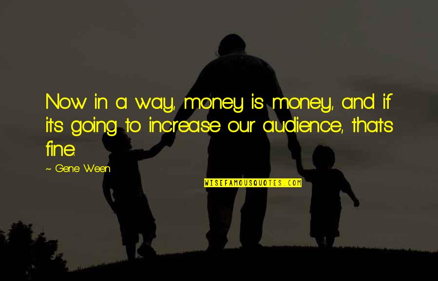 Aesthetic Yellow Quotes By Gene Ween: Now in a way, money is money, and