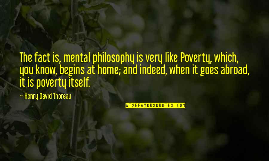 Aethyr Cloud Quotes By Henry David Thoreau: The fact is, mental philosophy is very like