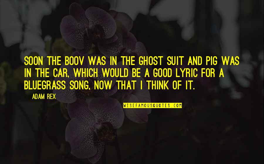 Afdeling Engels Quotes By Adam Rex: Soon the Boov was in the ghost suit Afdeling Engels Quotes By Adam Rex: Soon the Boov was in the ghost suit
