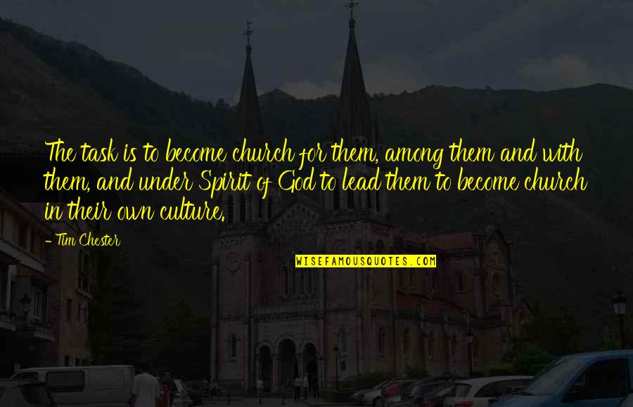 Afendoulis Grand Quotes By Tim Chester: The task is to become church for them,
