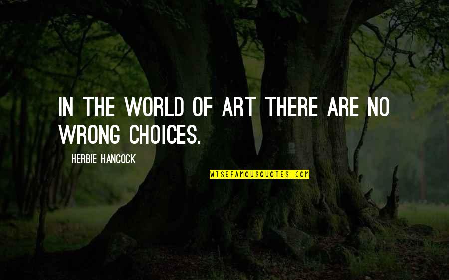 Afera Quotes By Herbie Hancock: In the world of Art there are no Afera Quotes By Herbie Hancock: In the world of Art there are no