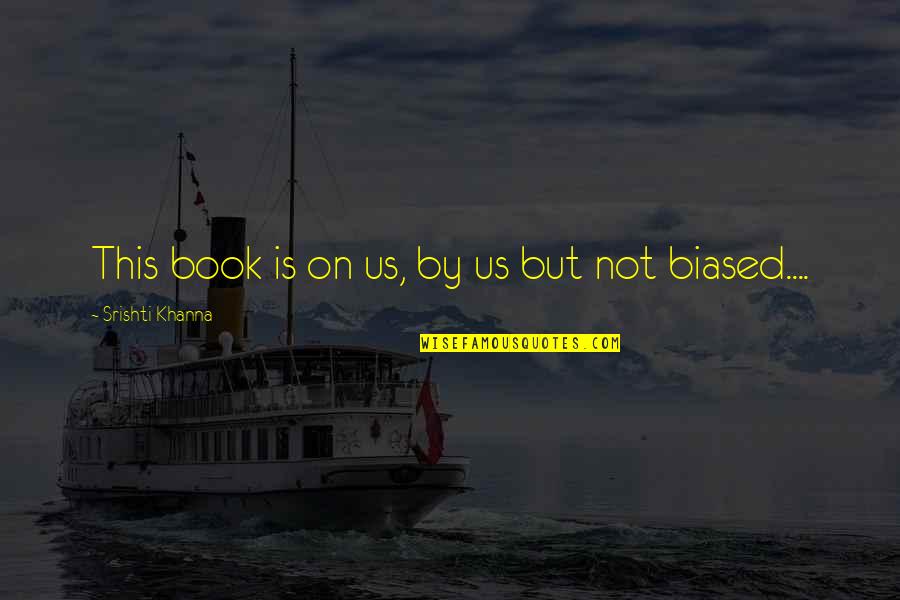 Aferro Art Quotes By Srishti Khanna: This book is on us, by us but Aferro Art Quotes By Srishti Khanna: This book is on us, by us but