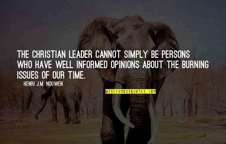 Affadavit Quotes By Henri J.M. Nouwen: The Christian leader cannot simply be persons who