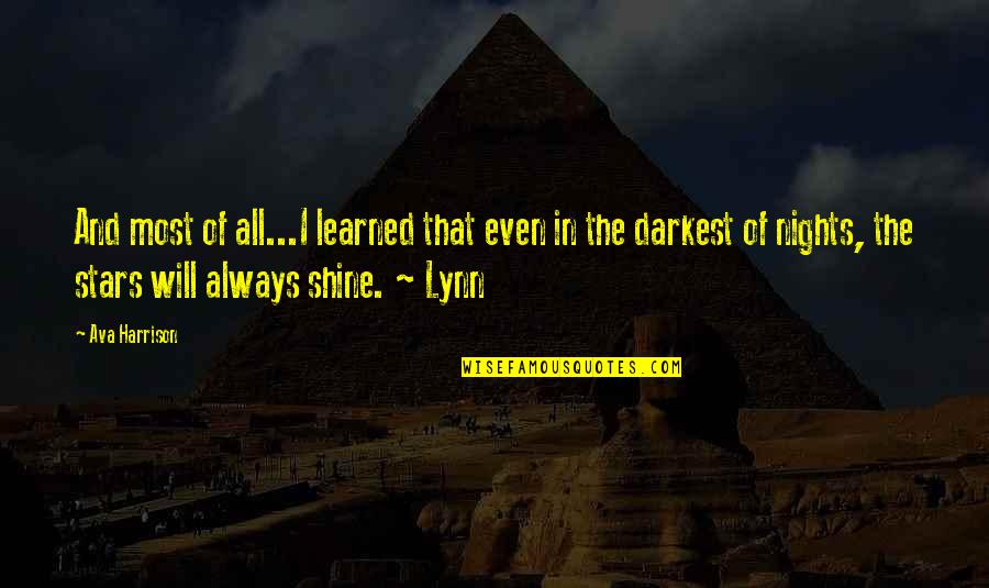 Affair Quotes By Ava Harrison: And most of all...I learned that even in Affair Quotes By Ava Harrison: And most of all...I learned that even in