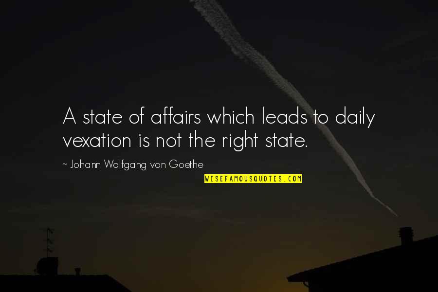 Affair Quotes By Johann Wolfgang Von Goethe: A state of affairs which leads to daily