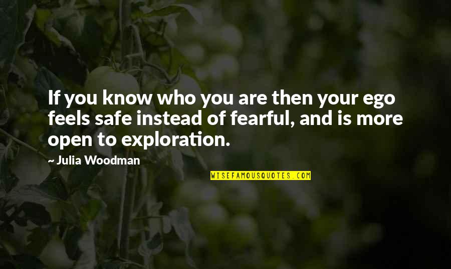 Affairs Tagalog Quotes By Julia Woodman: If you know who you are then your