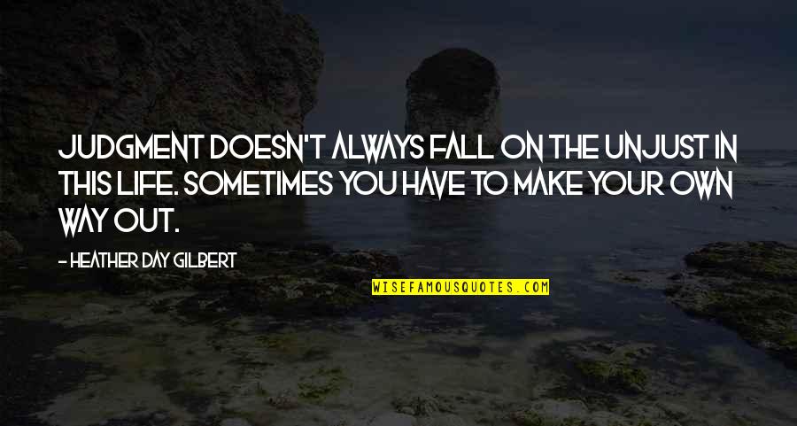 Affam En Espa Ol Quotes By Heather Day Gilbert: Judgment doesn't always fall on the unjust in Affam En Espa Ol Quotes By Heather Day Gilbert: Judgment doesn't always fall on the unjust in
