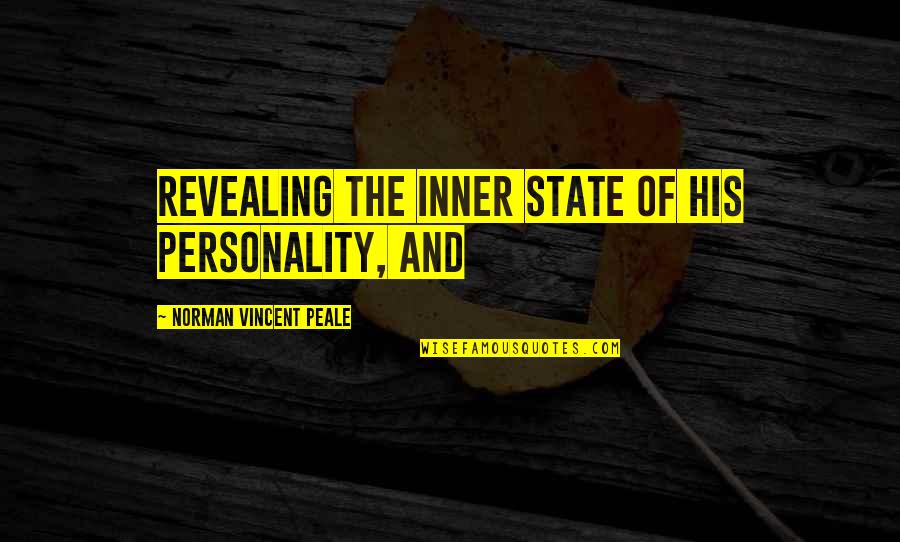 Affamato In English Quotes By Norman Vincent Peale: revealing the inner state of his personality, and Affamato In English Quotes By Norman Vincent Peale: revealing the inner state of his personality, and