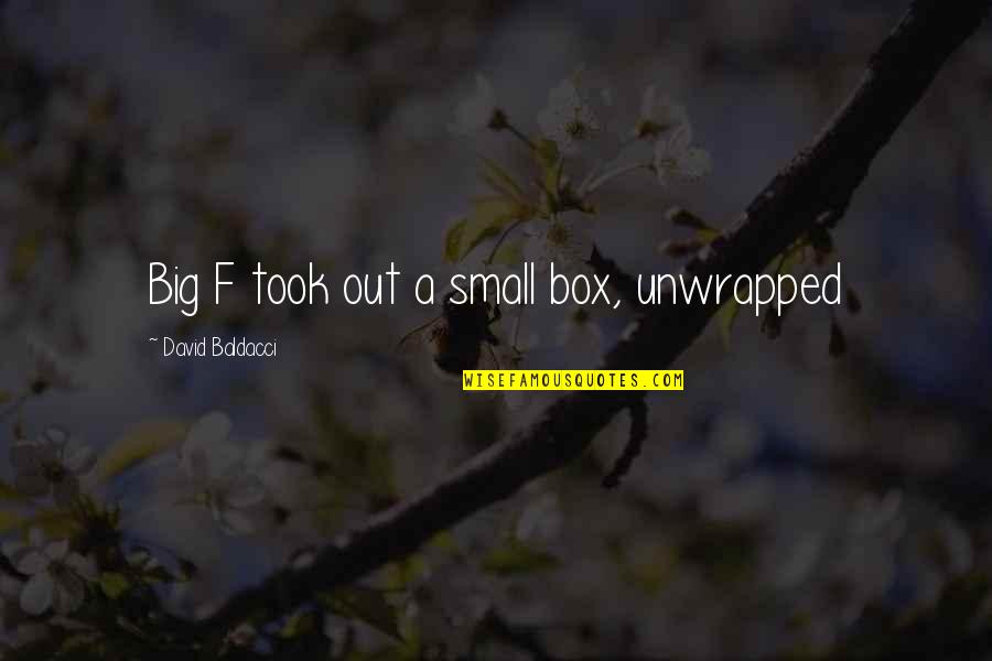 Affectations Minesec Quotes By David Baldacci: Big F took out a small box, unwrapped