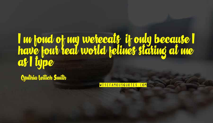 Affidavit Format Quotes By Cynthia Leitich Smith: I'm fond of my werecats, if only because