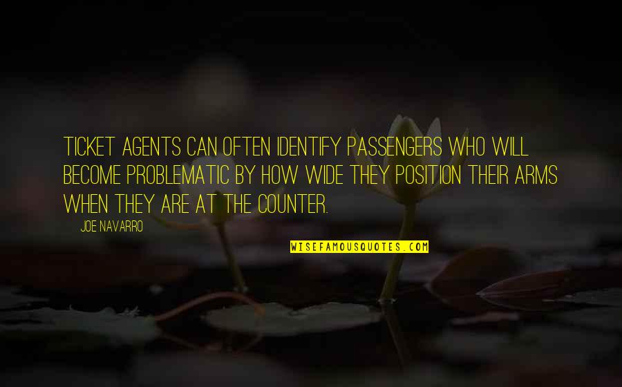 Affigit Quotes By Joe Navarro: Ticket agents can often identify passengers who will