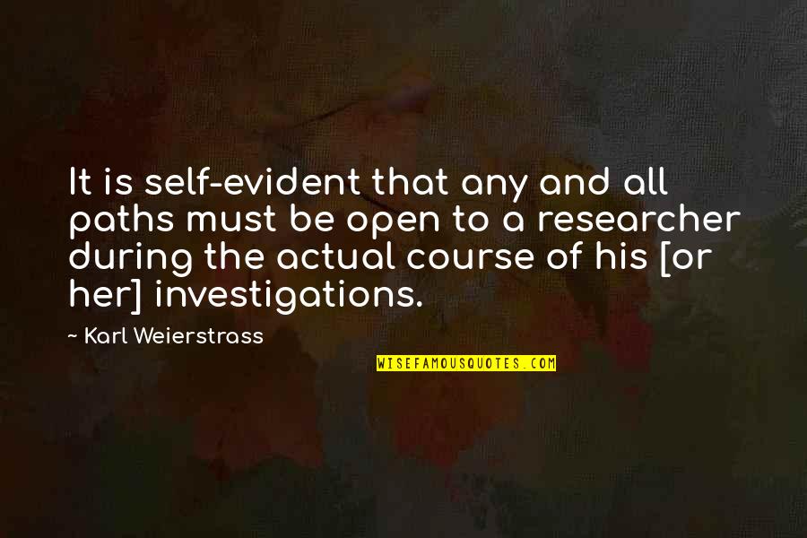 Affinda Quotes By Karl Weierstrass: It is self-evident that any and all paths